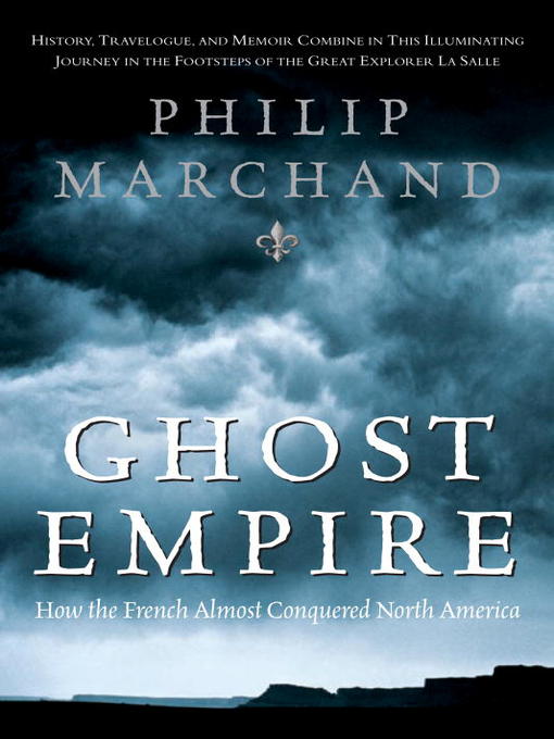 Title details for Ghost Empire by Philip Marchand - Available
